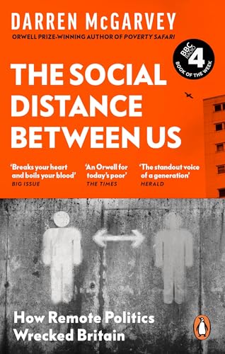 The Social Distance Between Us: How Remote Politics Wrecked Britain von Ebury Press